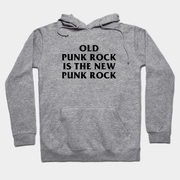 Old Punk Rock Is The New Punk Rock